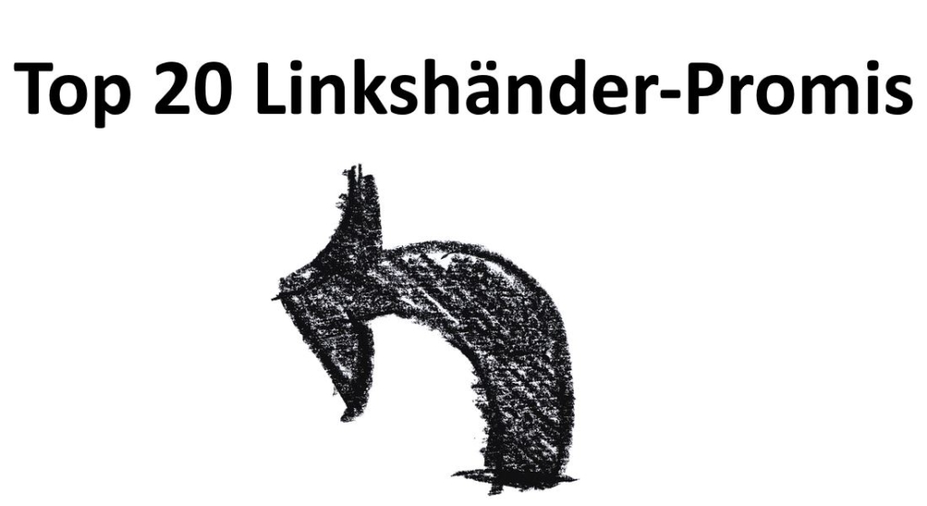 Berühmte Linkshänder: prominente Männer und Frauen